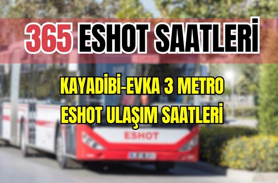 365 otobüs saatleri Kayadibi – Evka 3 Metro