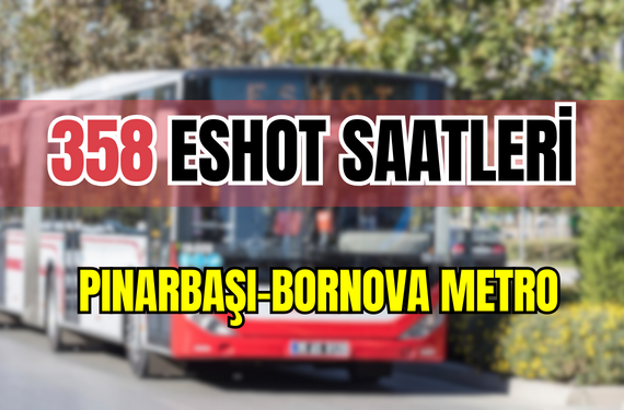 358 saatleri 358 Pınarbaşı-Bornova Metro
